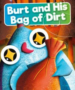Burt and His Bag of Dirt - Robin Twiddy - 9781801551700