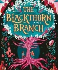 The Blackthorn Branch - Elen Caldecott - 9781839132032