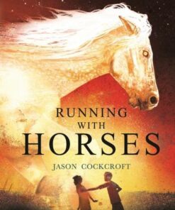 Running with Horses - Jason Cockcroft - 9781839132087