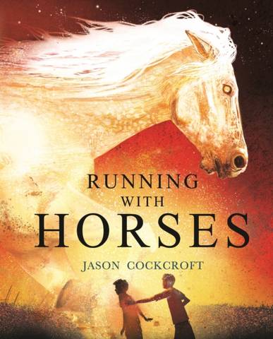 Running with Horses - Jason Cockcroft - 9781839132087