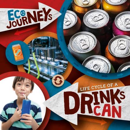 Life Cycle of a Drinks Can - Louise Nelson - 9781839278587