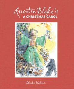 Quentin Blake's A Christmas Carol: 2021 Edition - Quentin Blake - 9781843655077
