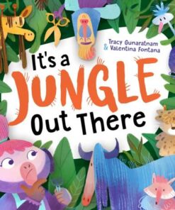 It's a Jungle Out There - Tracy Gunaratnam - 9781848868304