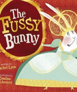 The Fussy Bunny - Rachel Lyon - 9781848868519