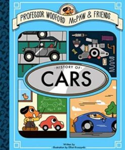 Professor Wooford McPaw's History of Cars - Elliot Kruszynski - 9781908714954