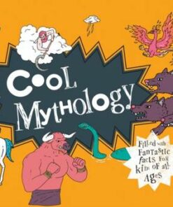 Cool Mythology: Filled with fantastic facts for kids of all ages - Malcolm Croft - 9781910232842