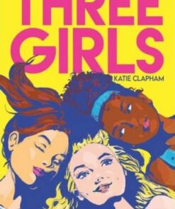 Three Girls - Katie Clapham - 9781912979806