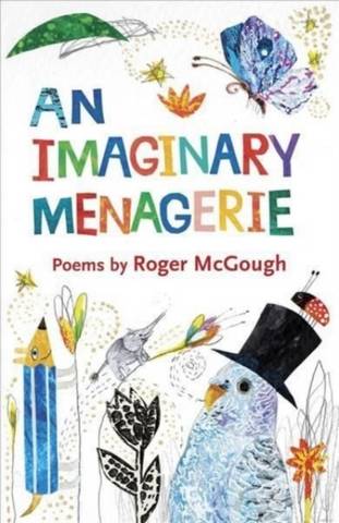 An Imaginary Menagerie: Poems and Drawings by - Roger McGough - 9781913074357