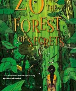 Zo and the Forest of Secrets - Alake Pilgrim - 9781913311292