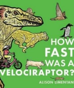 How Fast was a Velociraptor? - Alison Limentani - 9781914912061