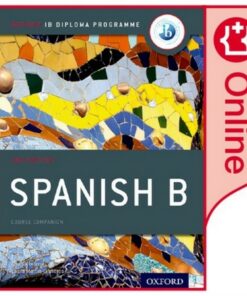 Oxford IB Diploma Programme: Oxford IB Diploma Programme: IB Spanish B Enhanced Online Course Book - Laura Martin Cisneros - 9780198422433