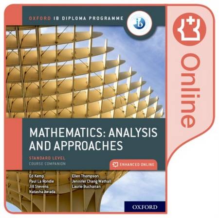 Oxford IB Diploma Programme: Oxford IB Diploma Programme: IB Mathematics: analysis and approaches Standard Level Enhanced Online Course Book - Paul La Rondie - 9780198427124