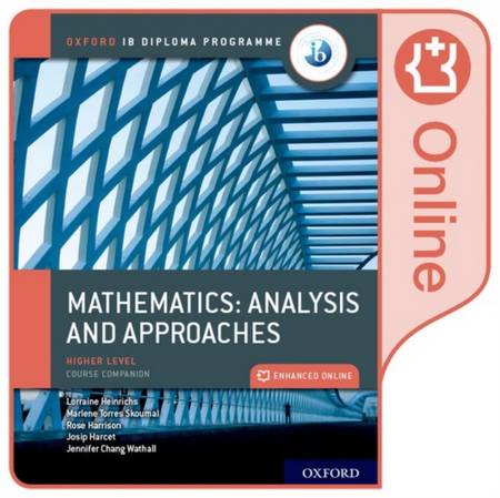 Oxford IB Diploma Programme: Oxford IB Diploma Programme: IB Mathematics: analysis and approaches Higher Level Enhanced Online Course Book - Marlene Torres-Skoumal - 9780198427186