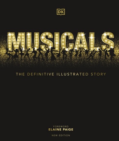 Musicals: The Definitive Illustrated Story - DK - 9780241437537