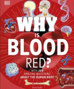 Why Is Blood Red? - DK - 9780241461419