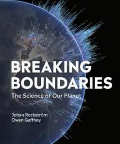 Breaking Boundaries: The Science of Our Planet - Johan Rockstroem - 9780241466759