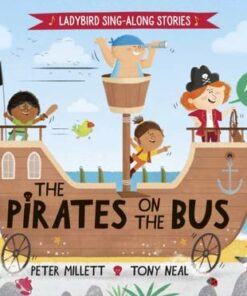The Pirates on the Bus - Peter Millett - 9780241493687