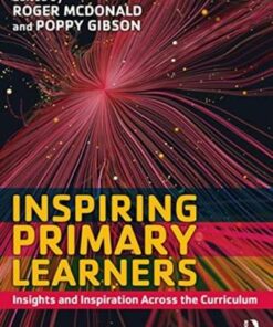 Inspiring Primary Learners: Insights and Inspiration Across the Curriculum - Roger McDonald - 9780367110659