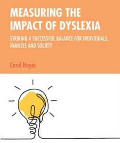 Measuring the Impact of Dyslexia: Striking a Successful Balance for Individuals