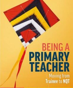 Being a Primary Teacher: Moving from Trainee to NQT - Bronwen Cullum - 9780367278892