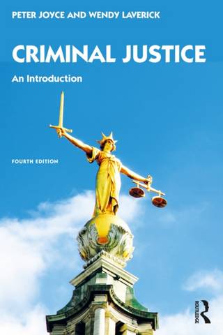 Criminal Justice: An Introduction - Peter Joyce - 9780367353001