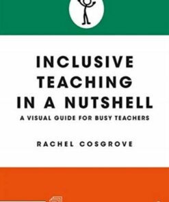 Inclusive Teaching in a Nutshell: A Visual Guide for Busy Teachers - Rachel Cosgrove - 9780367363253