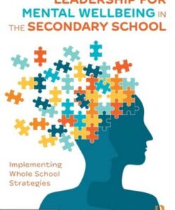 Leadership for Mental Wellbeing in the Secondary School: Implementing Whole School Strategies - Shirley Billson - 9780367373832