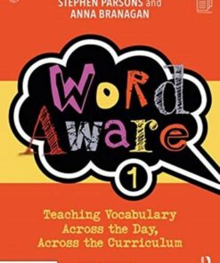 Word Aware 1: Teaching Vocabulary Across the Day