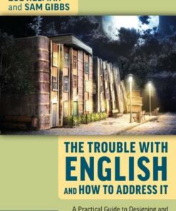 The Trouble with English and How to Address It: A Practical Guide to Designing and Delivering a Concept-Led Curriculum - Zoe Helman - 9780367470647