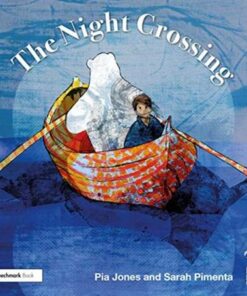 The Night Crossing: A Lullaby For Children On Life's Last Journey - Pia Jones - 9780367491208