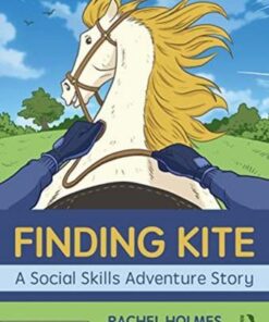 Finding Kite: A Social Skills Adventure Story - Rachel Holmes - 9780367510350