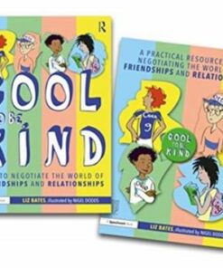 Negotiating the World of Friendships and Relationships: A 'Cool to be Kind' Storybook and Practical Resource - Liz Bates - 9780367537807