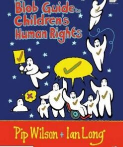 The Blob Guide to Children's Human Rights - Pip Wilson - 9780367561543