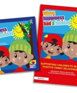 When Happiness Had a Holiday: Helping Families Improve and Strengthen their Relationships: A Professional Resource and Therapeutic Storybook - Maeve McColgan - 9780367860547