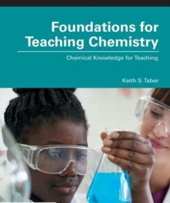 Foundations for Teaching Chemistry: Chemical Knowledge for Teaching - Keith S. Taber - 9780815377740