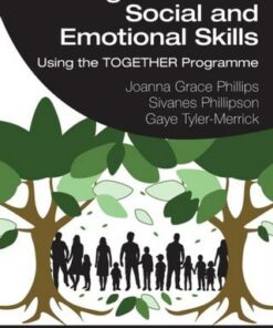 Growing Children's Social and Emotional Skills: Using the TOGETHER Programme - Joanna Grace Phillips (Swinburne University of Tech
