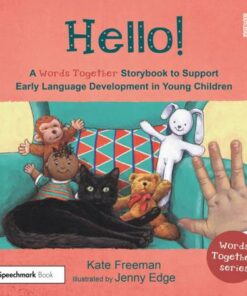 Hello!: A 'Words Together' Storybook to Help Children Find Their Voices - Kate Freeman - 9781032151878