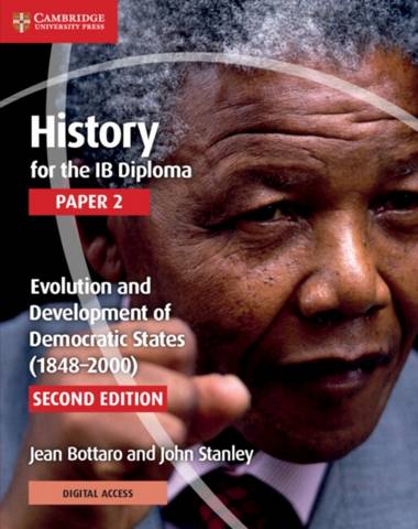 History for the IB Diploma Paper 2 Evolution and Development of Democratic States (1848-2000) with Digital Access (2 Years) - Jean Bottaro - 9781108760553