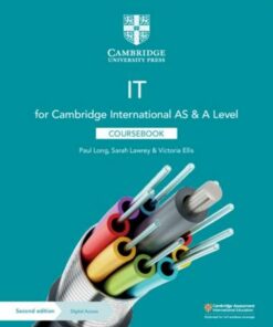 Cambridge International AS & A Level IT Coursebook with Digital Access (2 Years) - Paul Long - 9781108782470
