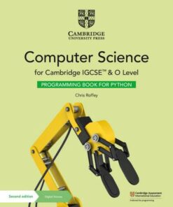 Cambridge IGCSE (TM) and O Level Computer Science Programming Book for Python with Digital Access (2 Years) - Chris Roffey - 9781108951562
