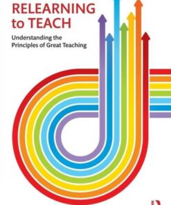 Relearning to Teach: Understanding the Principles of Great Teaching - David Fawcett - 9781138213869