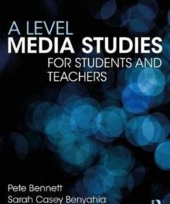 A Level Media Studies: The Essential Introduction - Pete Bennett (University of Wolverhampton