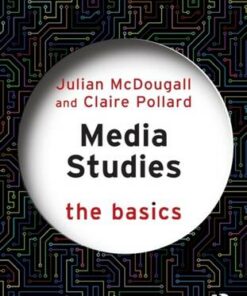 Media Studies: The Basics - Julian McDougall - 9781138349162