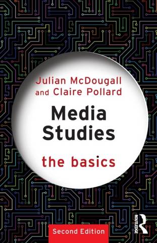 Media Studies: The Basics - Julian McDougall - 9781138349162