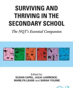 Surviving and Thriving in the Secondary School: The NQT's Essential Companion - Susan Capel - 9781138489707