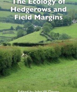 The Ecology of Hedgerows and Field Margins - John W. Dover - 9781138562981