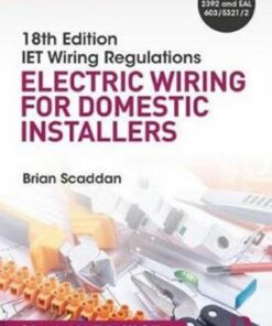 IET Wiring Regulations: Electric Wiring for Domestic Installers - Brian Scaddan - 9781138606029