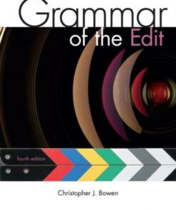 Grammar of the Edit - Christopher J. Bowen - 9781138632202