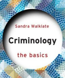 Criminology: The Basics - Sandra Walklate - 9781138803442