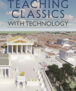 Teaching Classics with Technology - Professor Bartolo Natoli - 9781350110939
